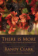 There Is More!