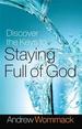Discover the Keys to Staying Full of God
