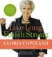 Live Long, Finish Strong: The Divine Secret to Living Healthy, Happy, and Healed
