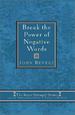 Break the Power of Negative Words