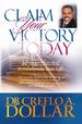 Claim Your Victory Today: 10 Steps That Will Revolutionize Your Life
