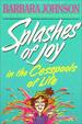 Splashes of Joy in the Cesspools of Life