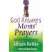GOD ANSWERS MOM'S PRAYERS