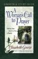 A Woman's Call to Prayer Growth and Study Guide