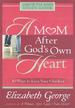 A Mom After God's Own Heart: Growth and Study Guide