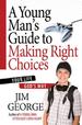 A Young Man's Guide to Making Right Choices