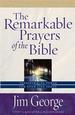 The Remarkable Prayers of the Bible