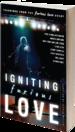 Igniting Furious Love