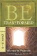Be Transformed (John 13-21): Christ's Triumph Means Your Transformation (The BE Series Commentary)