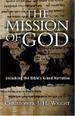 The Mission of God: Unlocking the Bible's Grand Narrative