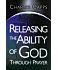Releasing The Ability of God Through Prayer