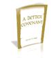 A Better Covenant