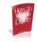 How To Walk In Love