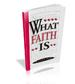 What Faith Is