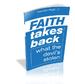 Faith Takes Back What the Devil's Stolen