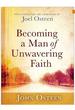 Becoming a Man of Unwavering Faith