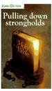 Pulling Down Strongholds