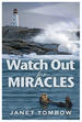 Watch Out For Miracles