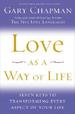 Love as a Way of Life