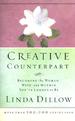 Creative Counterpart : Becoming the Woman, Wife, and Mother You Have Longed To Be