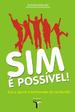 Sim, � Poss�vel