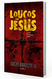 Loucos Por Jesus Vol. 2