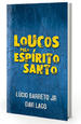 Loucos Pelo Esp�rito Santo