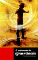O Avivamento da Ignor�ncia