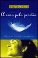 A Cura Pelo Perd�o