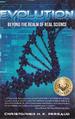 Evolution: Beyond the Realm of Real Science