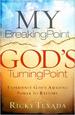 My Breaking Point, God's Turning Point