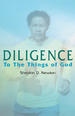Diligence To The Things Of God