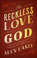 The Reckless Love of God
