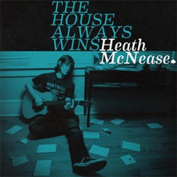 The House Always Wins by Heath McNease | CD Reviews And Information | NewReleaseToday