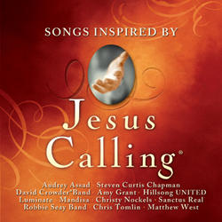 Jesus Calling: Songs Inspired By by Various Artists  | CD Reviews And Information | NewReleaseToday