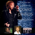 The Best Of David Phelps by David Phelps | CD Reviews And Information | NewReleaseToday