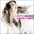 Make It Loud by Martha Munizzi | CD Reviews And Information | NewReleaseToday