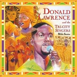Bible Stories by Donald Lawrence | CD Reviews And Information | NewReleaseToday