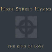The King Of Love - Single by High Street Hymns | CD Reviews And Information | NewReleaseToday