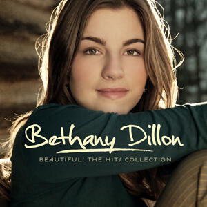 Beautiful: The Hits Collection by Bethany Barnard (Dillon) | CD Reviews And Information | NewReleaseToday