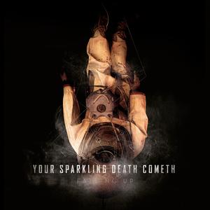 Your Sparkling Death Cometh by Falling Up  | CD Reviews And Information | NewReleaseToday
