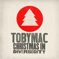 Christmas In Diverse City by TobyMac  | CD Reviews And Information | NewReleaseToday