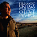 Come Down O Love Divine by Fernando Ortega | CD Reviews And Information | NewReleaseToday