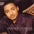 I Need You Now by Smokie Norful | CD Reviews And Information | NewReleaseToday