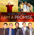 I Am A Promise by Gaither Vocal Band  | CD Reviews And Information | NewReleaseToday