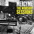 The Worship Sessions by MercyMe  | CD Reviews And Information | NewReleaseToday