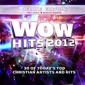 WOW HITS 2012 Deluxe Edition by Various Artists - 