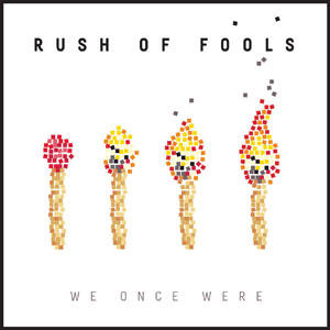 We Once Were by Rush Of Fools  | CD Reviews And Information | NewReleaseToday