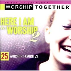 Worship Together: Here I Am To Worship 2 (Disc 1) by Various Artists - 