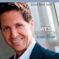 A Man Like Me by Wes Hampton | CD Reviews And Information | NewReleaseToday